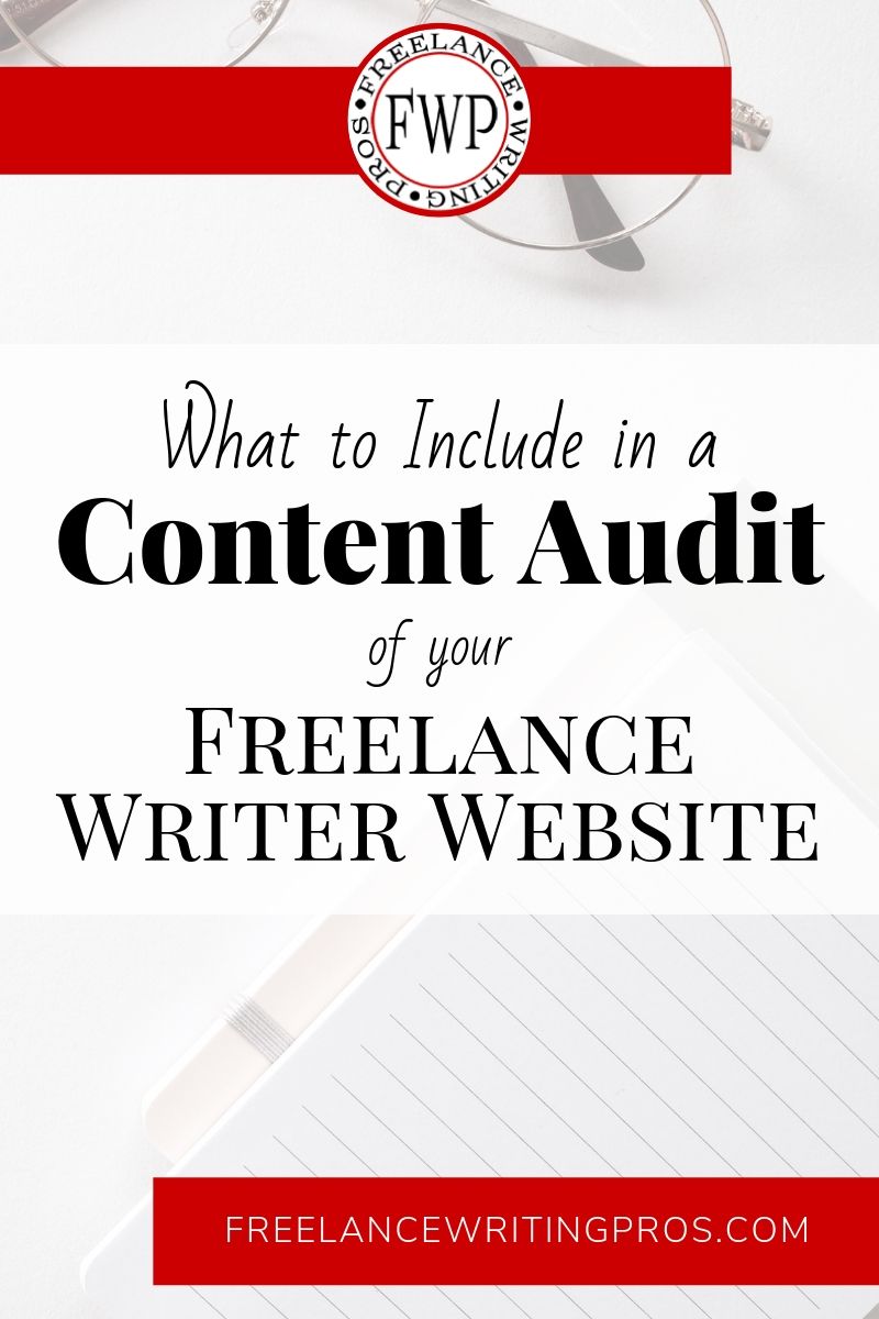 What to Include in a Content Audit of Your Freelance Writer Website - Freelance Writing Pros