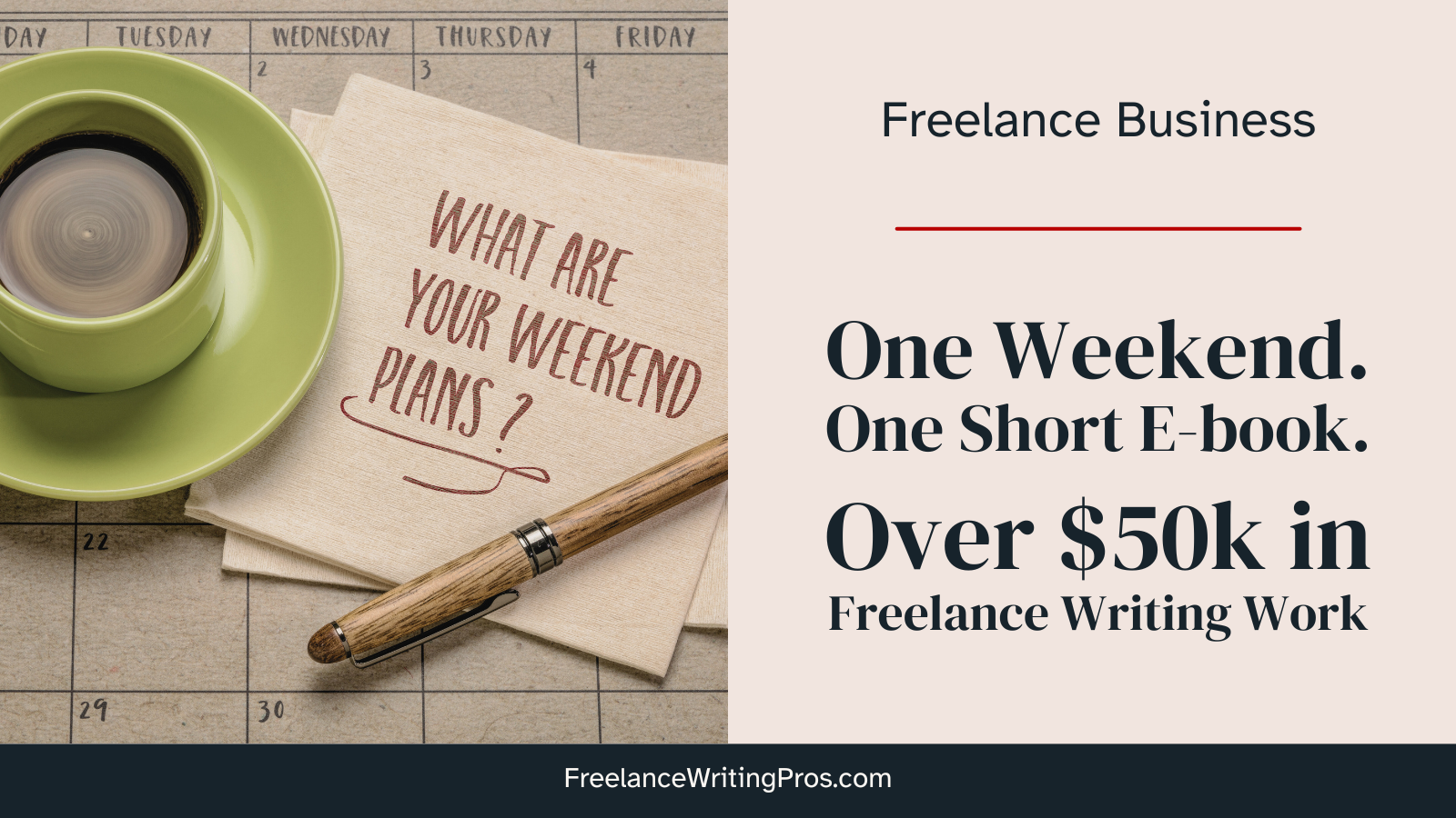 One weekend's work. One short e-book. Over $50k in freelance writing work.