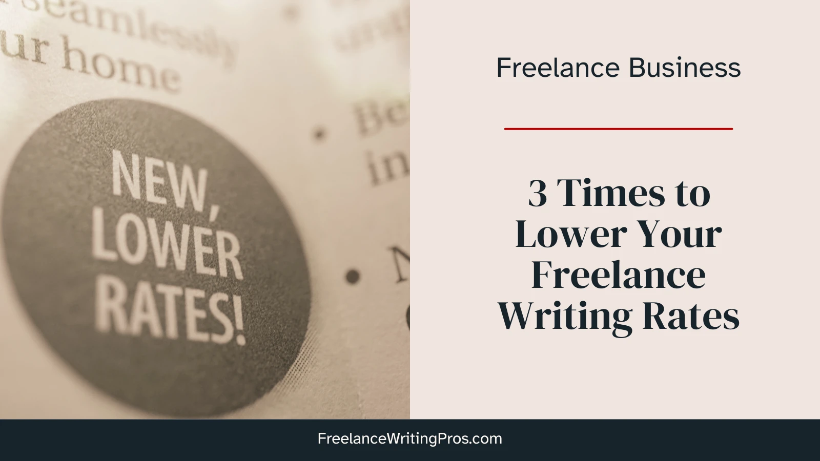 3 Times to Lower Your Freelance Writing Rates