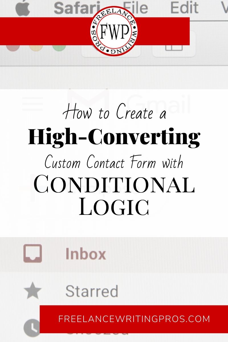 How to Create a High-Converting Custom Contact Form with Conditional Logic - FreelanceWritingPros.com