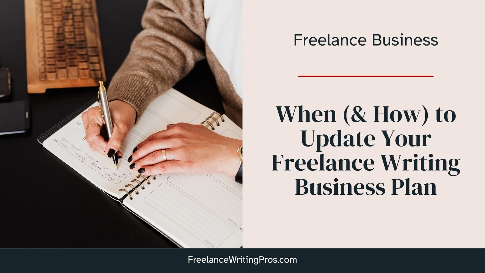When and how to update your freelance writing business plan - Photo of a woman wearing a sweater and a watch, holding a pen, writing in a ring-bound planner with phones and a keyboard in the background