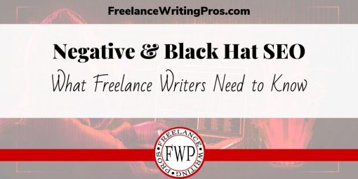 Negative & Black Hat SEO: What Freelance Writers Need to Know
