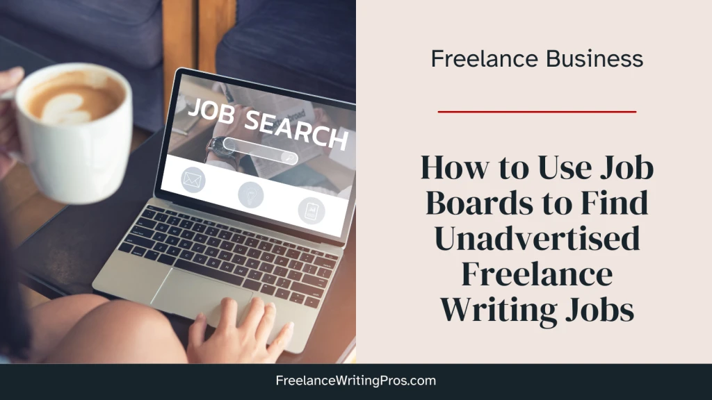How to use job boards to find unadvertised freelance writing jobs - Image shows an open laptop on a job search website, with the user holding a cup of coffee