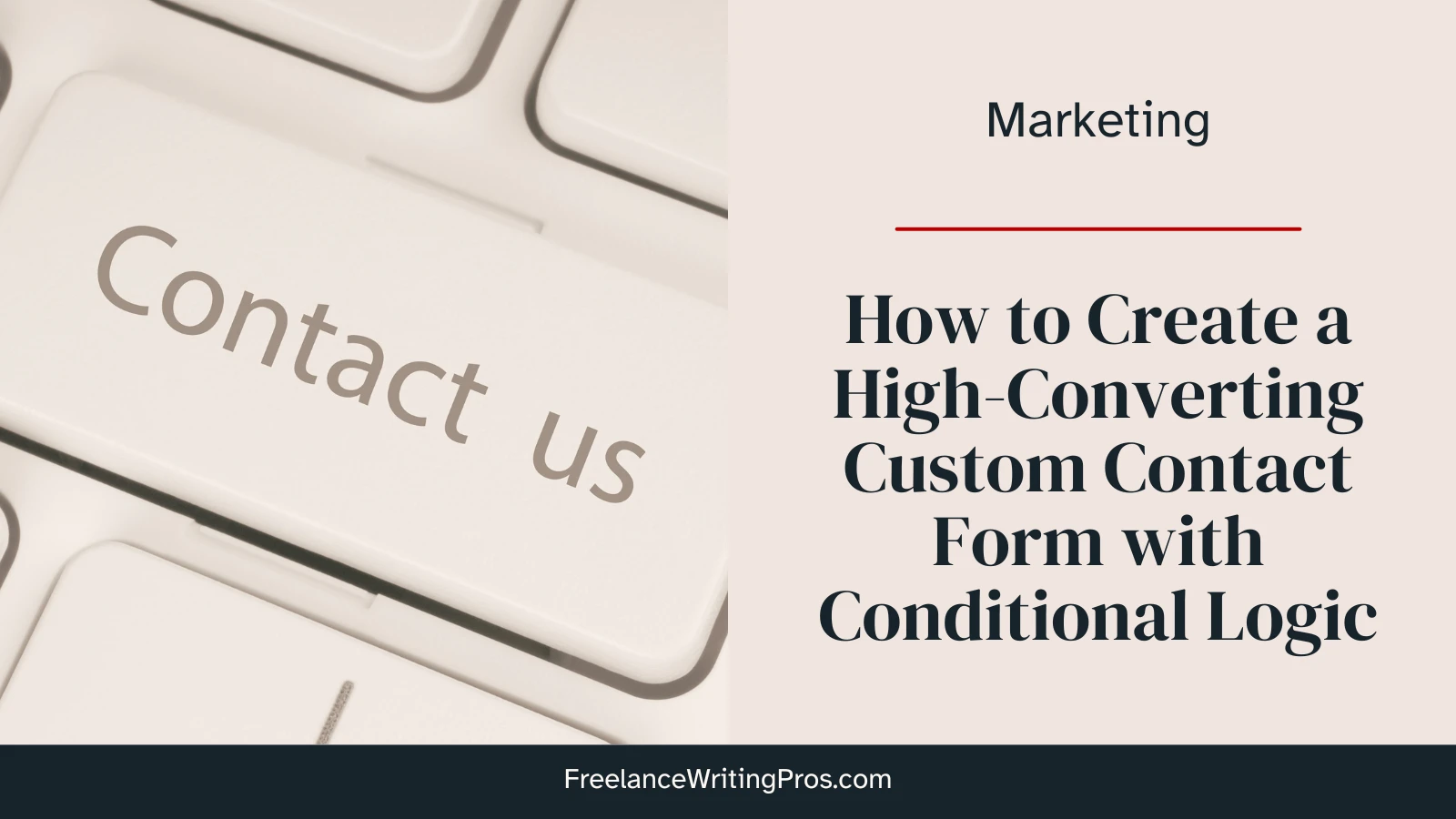 How to create a high-converting custom contact form with conditional logic
