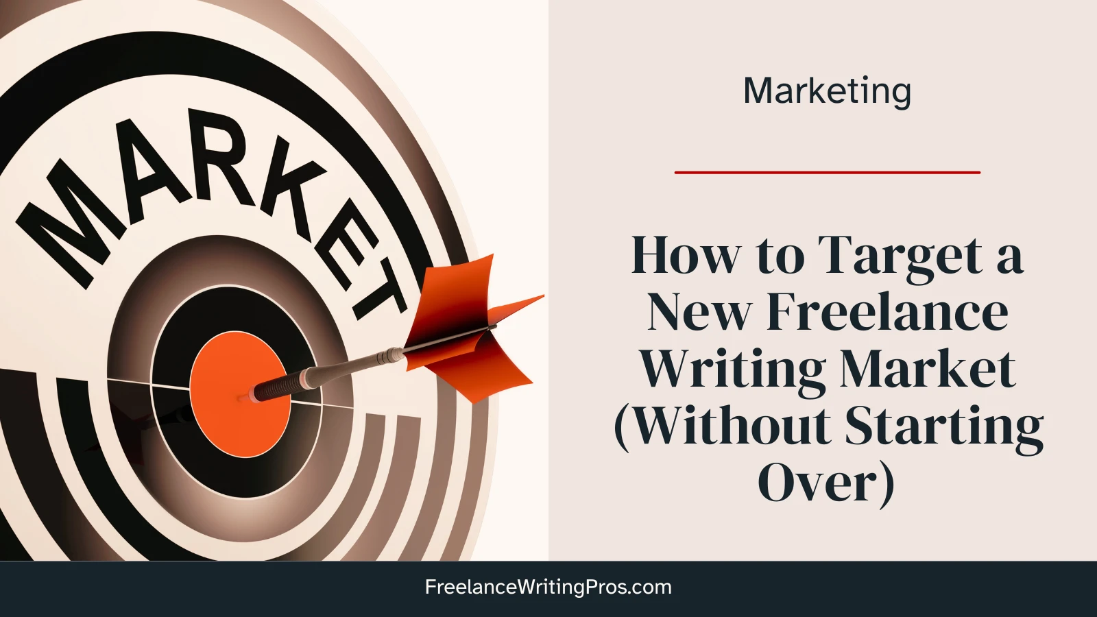 How to Target a New Freelance Writing Market Without Starting Over