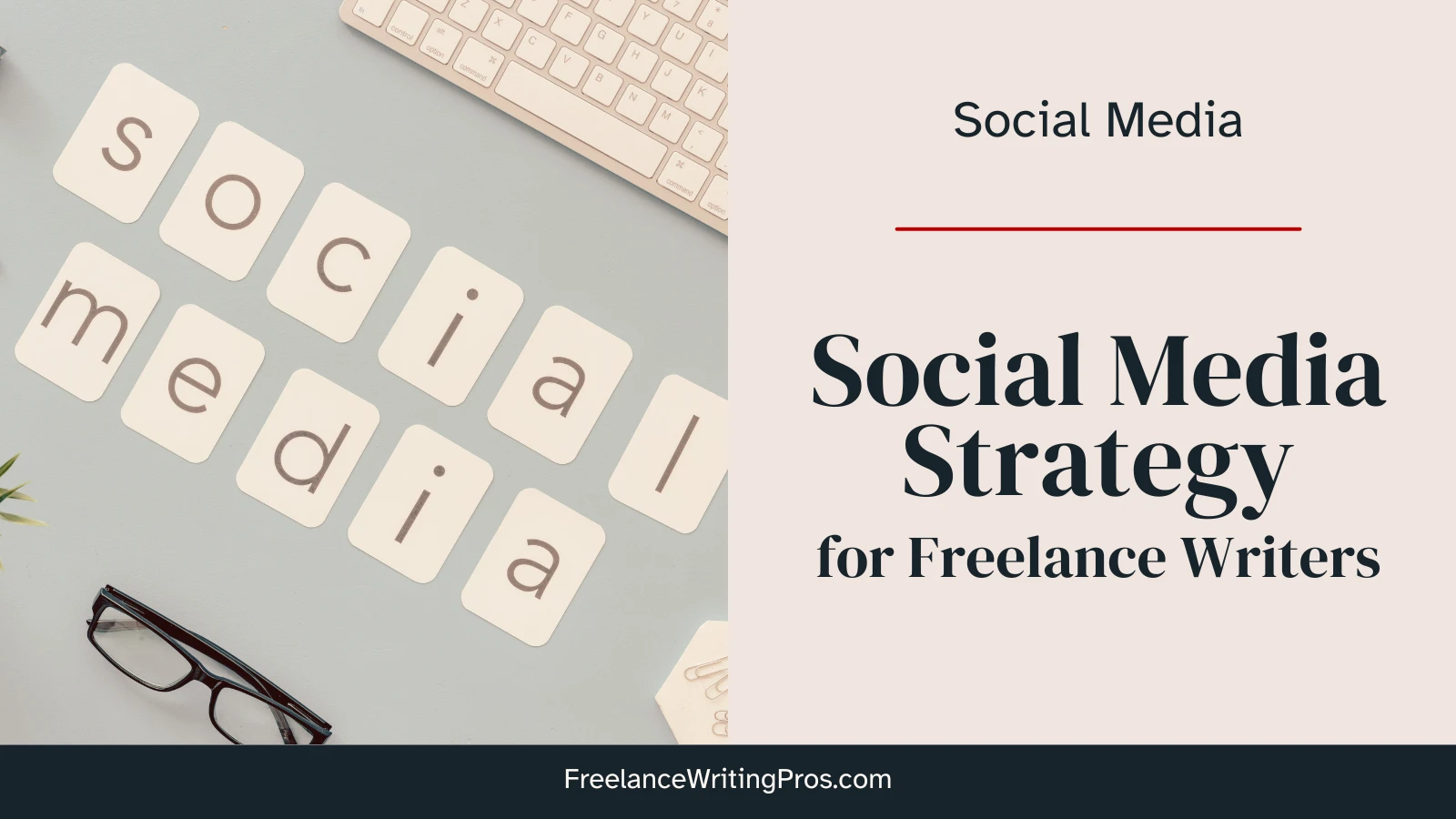 Social Media Strategy for Freelance Writers